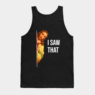 Funny Quote Jesus Meme I Saw That Christian God Womens Mens Tank Top